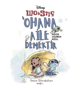 Disney Lilo ve Stiç ‘Ohana Aile Demektir - Hayatın Kden Notlar