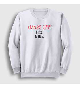 Presmono Unisex Beyaz Hands Off It's Mine Sweatshirt 433537tt