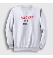 Presmono Unisex Beyaz Hands Off It's Mine Sweatshirt 433537tt