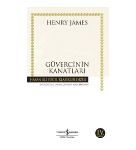 Güvercinin Kanatları - Hasan Ali Yücel Klasikleri