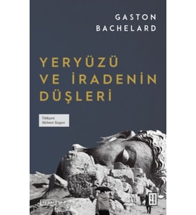 Yeryüzü ve İradenin Düşleri