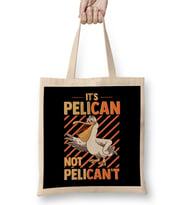 Funny It s Pelican Not Pelican t Sarcastic Fun Pun Bez Çanta Uzun Saplı