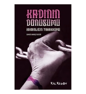 Kadının Dönüşümü-Karanlığın Tahakkümü