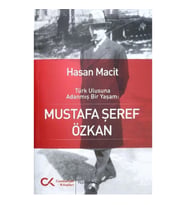 Türk Ulusuna Adanmış Bir Yaşam: Mustafa Şeref Özkan