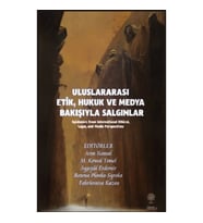 Uluslararası Etik, Hukuk ve Medya Bakışıyla Salgınlar