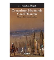 Osmanlı’nın Hazanında Gazel Dökümü Modern Türk Şiirini Ararken