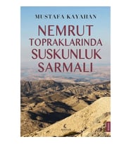 Nemrut Topraklarında Suskunluk Sarmalı