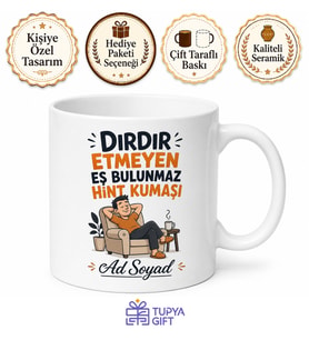 Dırdır Etmeyen Eş Bulunmaz Hint Kumaşı Esprili Erkek Kupası Hediye Bardak