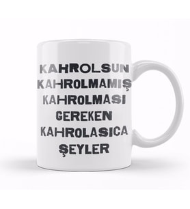 Komik Söz Gereken Kahrolasıca Şeyler Kupa Bardak Porselen