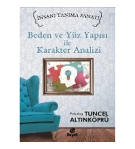 Beden ve Yüz Yapısı ile Karakter Analizi