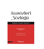 Atasözleri Sözlüğü-İlköğretim Ve Ortaöğretim Ömer Asım Aksoy İnkılap Kitabevi