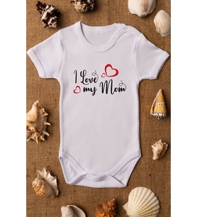 I Love My Mom Organik Baskılı Bebek Body %100 Pamuklu zıbın