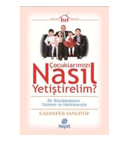 Çocuklarımızı Nasıl Yetiştirelim?