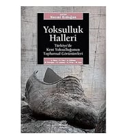 Yoksulluk Halleri: Türkiye'De Kent Yoksulluğunun Toplumsal Görünümleri (Krem)