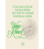 Çocukluğum, Gençliğim, Siyasi ve Edebi Hatıralarım