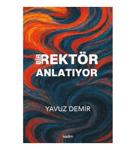 Bir Rektör Anlatıyor
