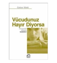 Vücudunuz Hayır Diyorsa