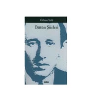 Bütün Şiirleri Orhan Veli Orhan Veli Kanık Yapı Kredi Yayınları