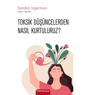 Toksik Düşüncelerden Nasıl Kurtuluruz? - Sandra Ingerman