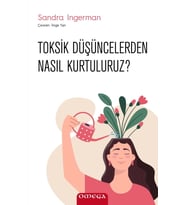 Toksik Düşüncelerden Nasıl Kurtuluruz? - Sandra Ingerman