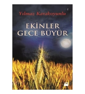 Ekinler Gece Büyür