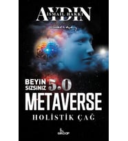 Beyin Sizsiniz 5.0 - Metaverse Holistik Çağ
