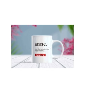 Anne İsim Yazılı Özelleştirilebilir Kupa Bardak (Beyaz)