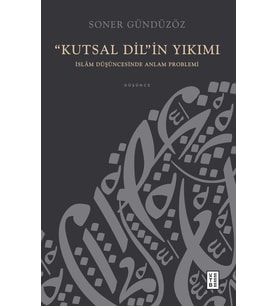 “Kutsal Dil”in Yıkımı Soner Gündüzöz