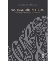 “Kutsal Dil”in Yıkımı Soner Gündüzöz
