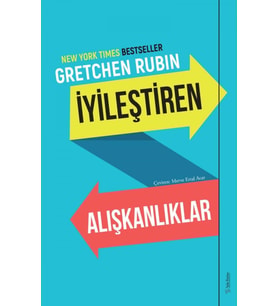 İyileştiren Alışkanlıklar - Gretchen Rubin