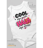 Cool Diye Yazılır Hala Diye Okunur Sıfır Kol Bebek Body %100 Pamuk