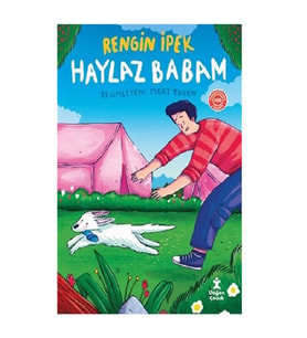 Haylaz Babam Rengin İpek Doğan Çocuk