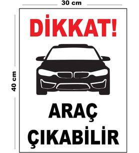 Metal Dikkat Araç Çıkabilir 30cm x 40cm A3 Büyüklüğünde Uyarı Levhası Yönlendirme Tabelası
