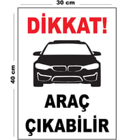 Metal Dikkat Araç Çıkabilir 30cm x 40cm A3 Büyüklüğünde Uyarı Levhası Yönlendirme Tabelası
