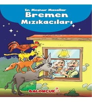 Çuklar için En Meşhur Masallar - Bremen Mızıkacıları Hayal ve Odak Geliştirici Masallar