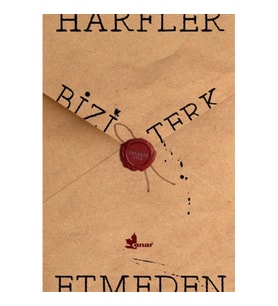 Harfler Bizi Terk Etmeden