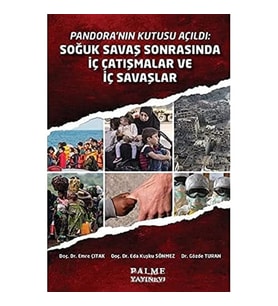 Pandora'Nın Kutusu Açıldı;Soğuk Savaş Sonrasında İç Çatışmalar Ve İç Savaşlar (Krem)