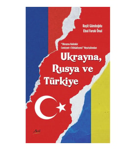 Ukrayna Halaskar Cemiyyet-i İttihadiyyesi Neşriyatından Ukrayna, Rusya Ve Türkiye