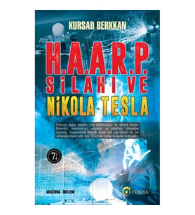 H.A.A.R.P. Silahı ve Nikola Tesla
