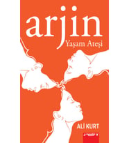 Arjin, Yaşam Ateşi