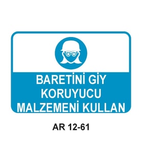 BARETİNİ GİY KORUYUCU MALZEMENİ KULLAN KADIN FİGÜRLÜ İŞ GÜVENLİĞİ UYARI LEVHASI 1 ADET PVC 21 X 29CM