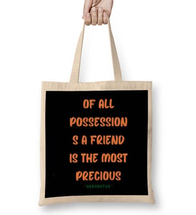 Friendship Quotes DAY ideas LOVE gift Herodotus Bez Çanta Uzun Saplı