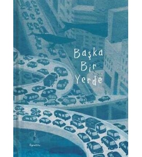 Başka Bir Yerde - Egretllu / Ciiltli