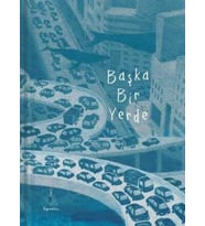 Başka Bir Yerde - Egretllu / Ciiltli