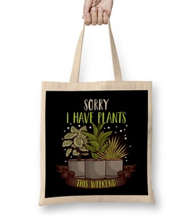 Sorry I Have Plants This Weekend Gardening Pun Bez Çanta Uzun Saplı