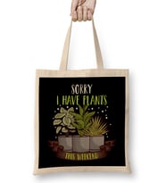 Sorry I Have Plants This Weekend Gardening Pun Bez Çanta Uzun Saplı