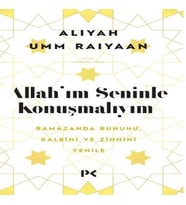 Allah'ım Seninle Konuşmalıyım