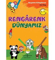 Rengarenk Dünyamız - Boyama Kitaplarım 3 - 4 Yaş
