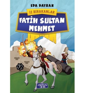 İz Bırakanlar - Fatih Sultan Mehmet