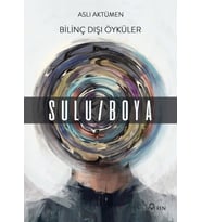 Bilinç Dışı Öyküler Sulu / Boya - Aslı Aktümen